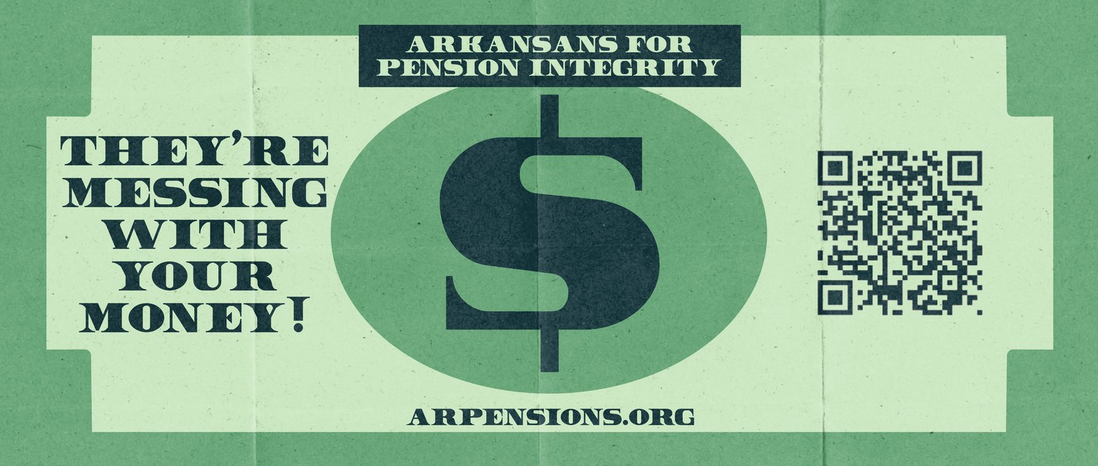 Arkansans for Pension Integrity note reading 'They're messing with your money' beside a dollar sign and a QR code linking to arpensions.org